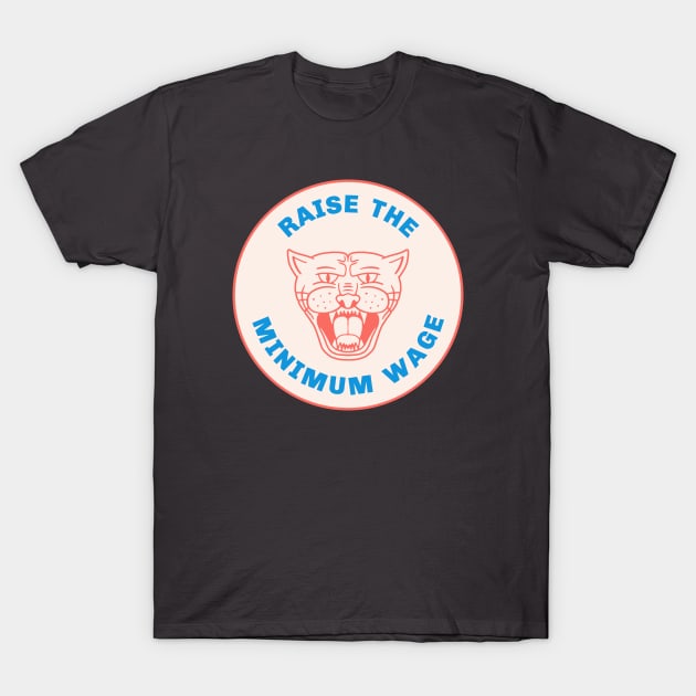 Raise The Minimum Wage T-Shirt by Football from the Left